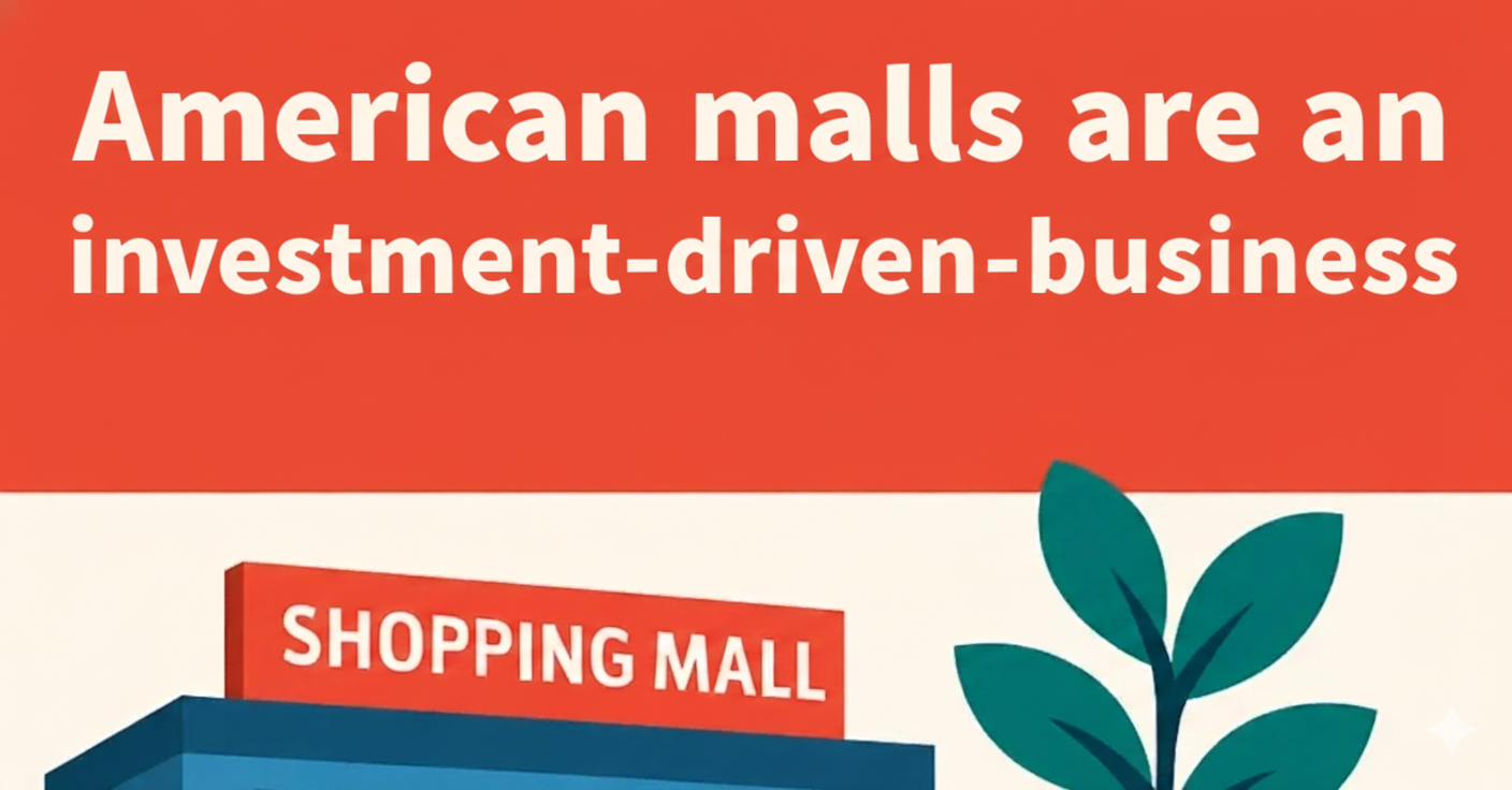 American malls run on a “grow and harvest” business model — investment-minded thinking we can learn from their differences with Japan.